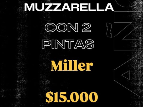 Promo aniversario 1 muzza grande + 2 pintas miller